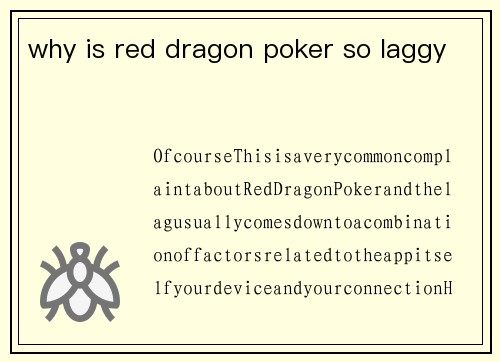 why is red dragon poker so laggy